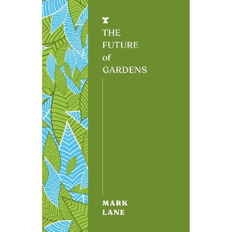 The Future of Gardens