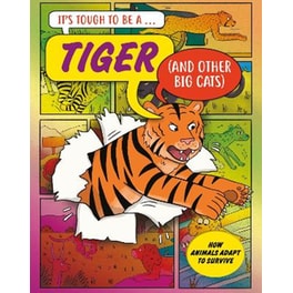 It’s Tough to Be: A Tiger (and Other Cats)