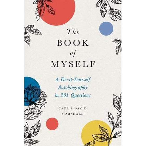 The Book of Myself (New edition) : A Do-It-Yourself Autobiography in 201 Questions image 0