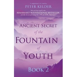 Ancient Secret of the Fountain of Youth Book 2