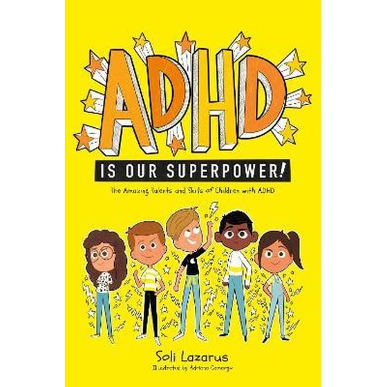 ADHD Is Our Superpower : The Amazing Talents and Skills of Children with ADHD image 0