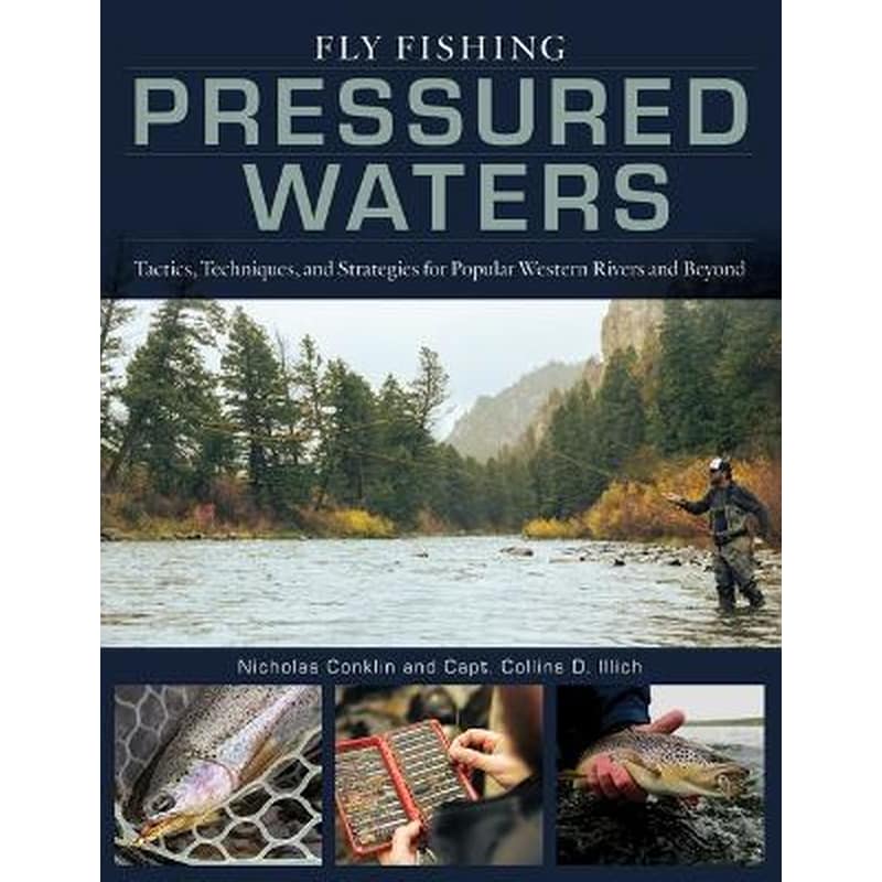 Fly Fishing Pressured Waters