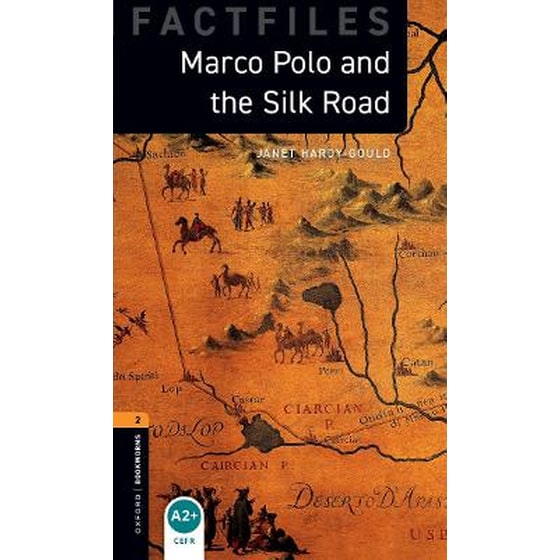 Oxford Bookworms Library Factfiles: Level 2:: Marco Polo and the Silk Road image 0