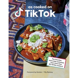 As Cooked on TikTok : Fan favourites and recipe exclusives from more than 40 creators!