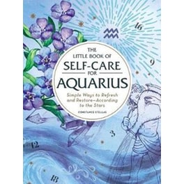 The Little Book of Self-Care for Aquarius