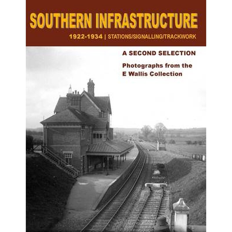 Southern Infrastructure 1922 - 1934- A Second Selection