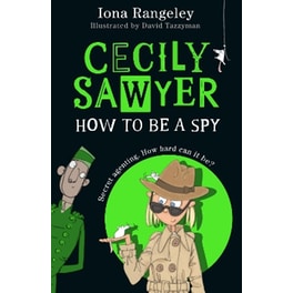 Cecily Sawyer: How To Be a Spy