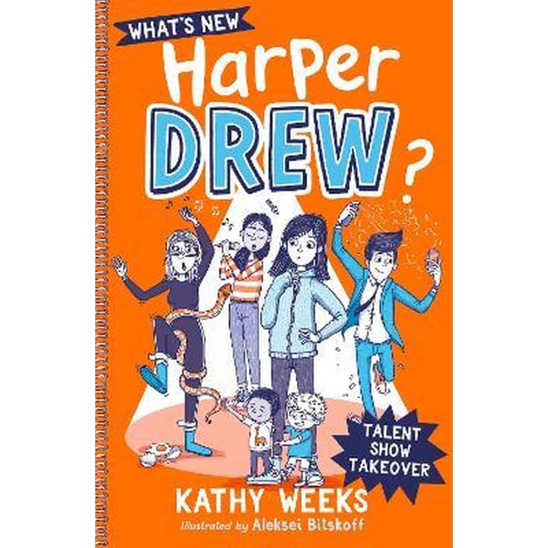 Whats New, Harper Drew?: Talent Show Takeover : Book 2