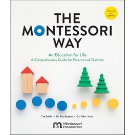 The Montessori Way, Revised and Expanded