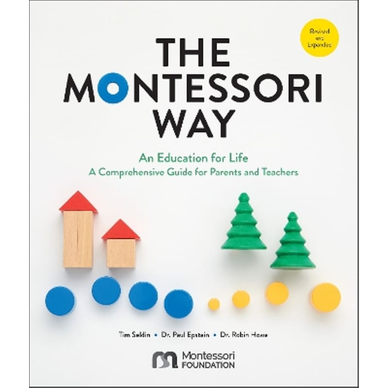 The Montessori Way, Revised and Expanded