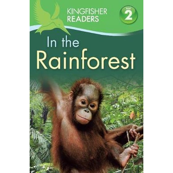 Kingfisher Readers: In the Rainforest (Level 2: Beginning to Read Alone) image 0