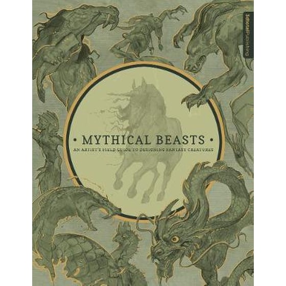 Mythical Beasts- An Artist's Field Guide to Designing Fantasy Creatures image 0