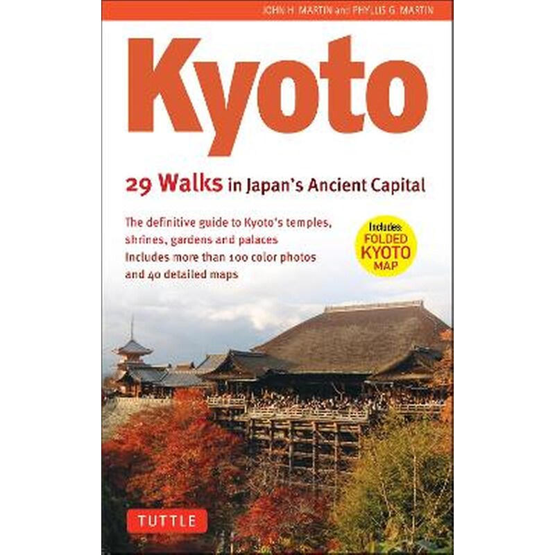 Kyoto, 29 Walks in Japans Ancient Capital