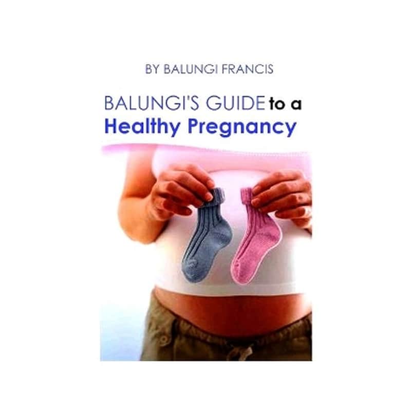 Balungis Guide to a Healthy Pregnancy