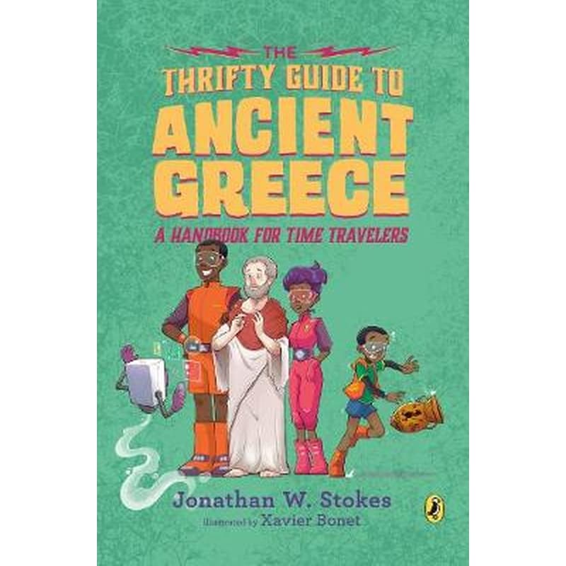 The Thrifty Guide to Ancient Greece- A Handbook for Time Travelers