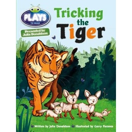 Bug Club Guided Julia Donaldson Plays Year Two Turquoise Tricking the Tiger Turquoise/1b