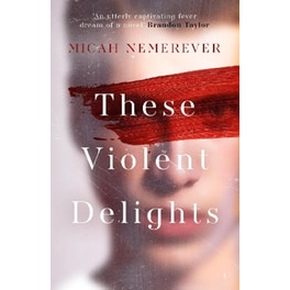 These Violent Delights
