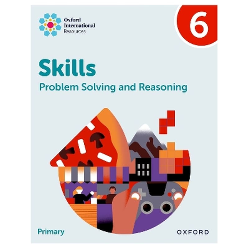 Oxford International Skills: Problem Solving and Reasoning: Practice Book 6