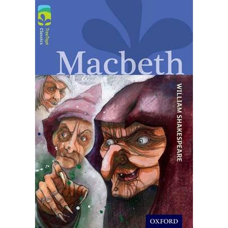 Oxford Reading Tree TreeTops Classics- Level 17 More Pack A- Macbeth