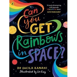 Can You Get Rainbows in Space?