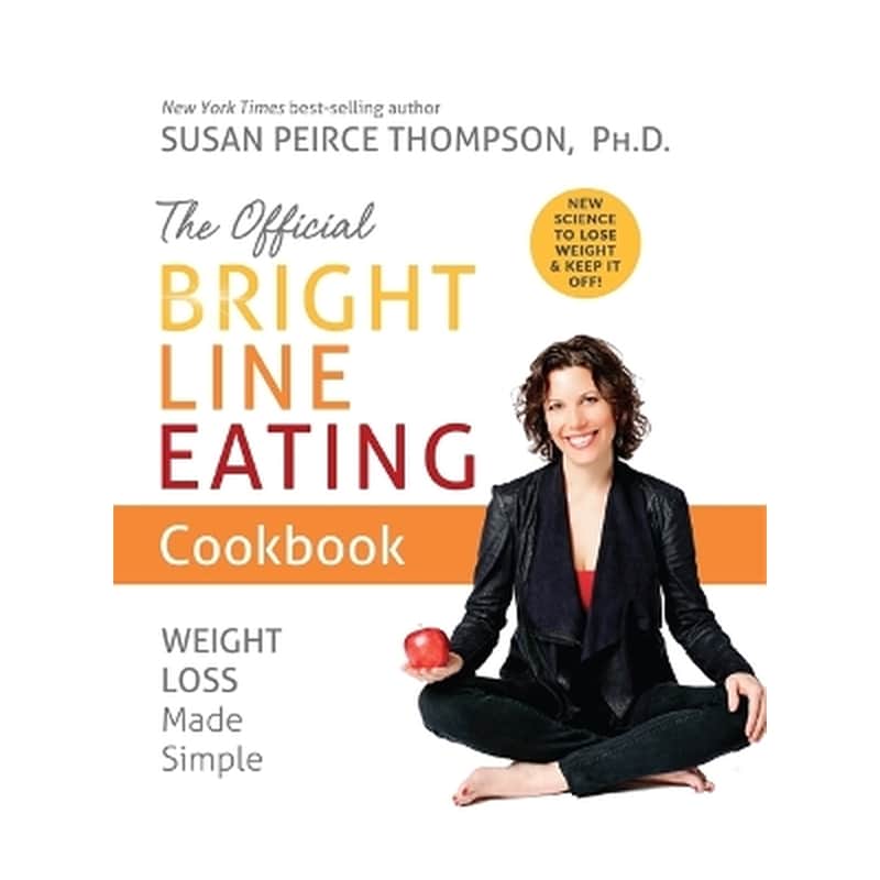 The Official Bright Line Eating Cookbook