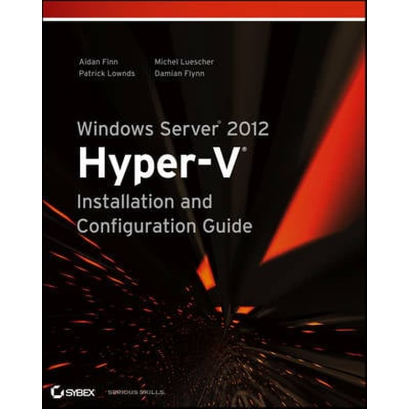 Windows Server 2012 Hyper-V Installation and Configuration Guide