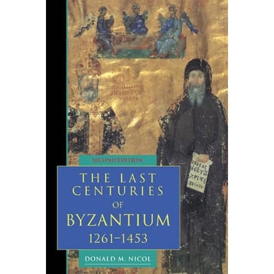 The Last Centuries of Byzantium, 1261–1453 image 0