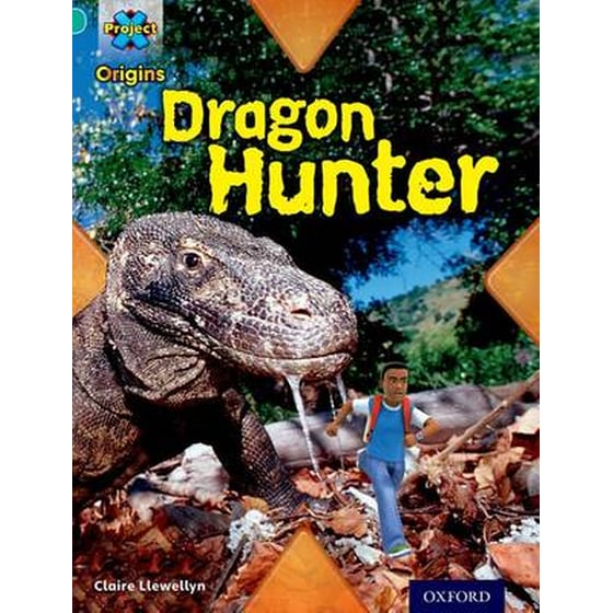 Project X Origins: Turquoise Book Band, Oxford Level 7: Discovery: Dragon Hunter image 0