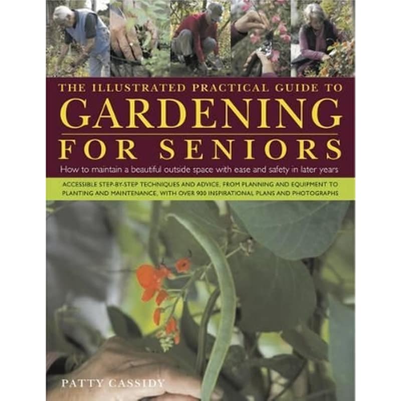 Illustrated Practical Guide to Gardening for Seniors