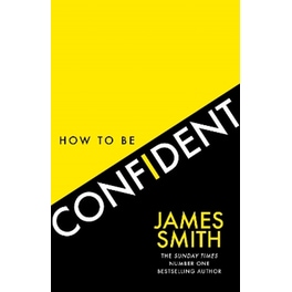 How to Be Confident