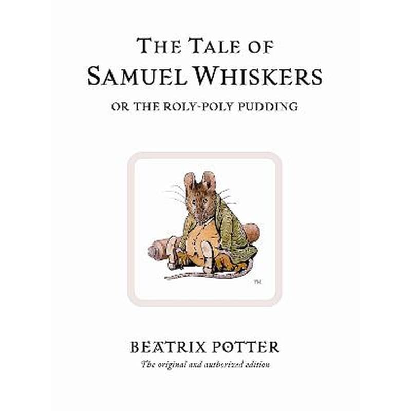 Tale of Samuel Whiskers or the Roly-Poly Pudding