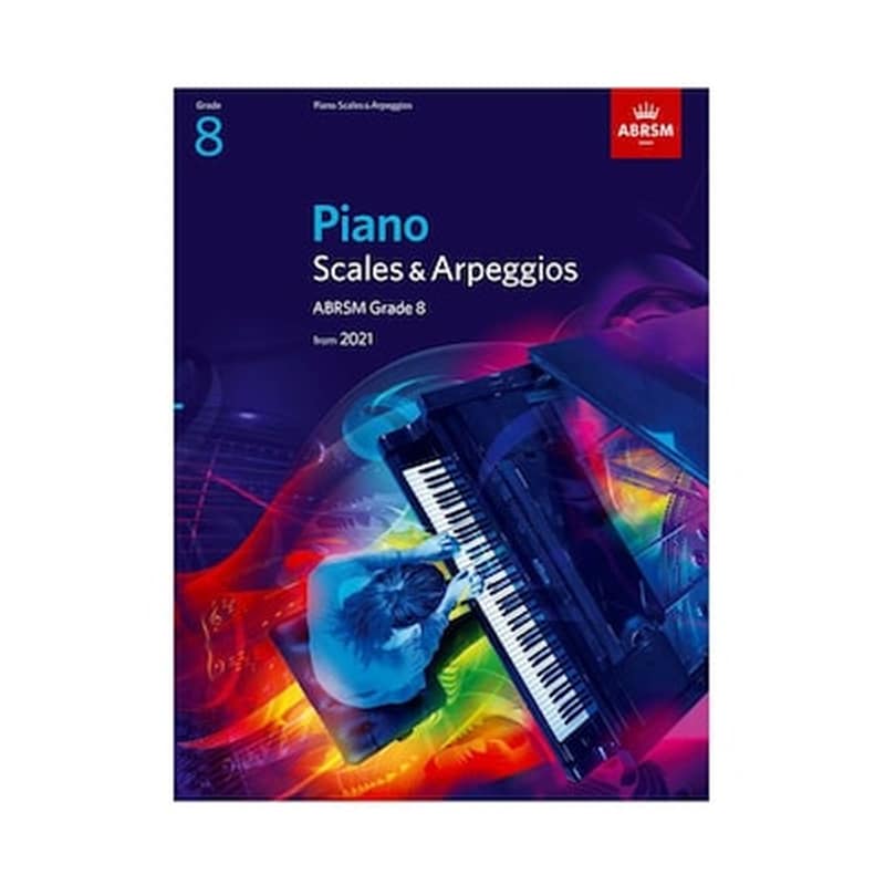 Abrsm Piano Scales – Arpeggios 2021, Grade 8 Βιβλίο Για Πιάνο