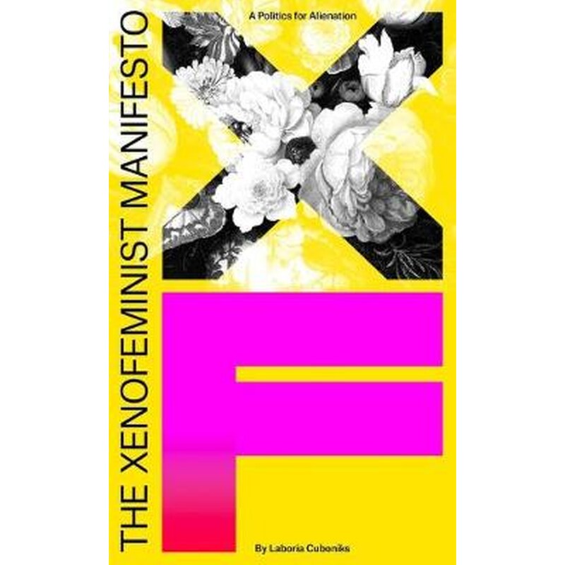 The Xenofeminist Manifesto