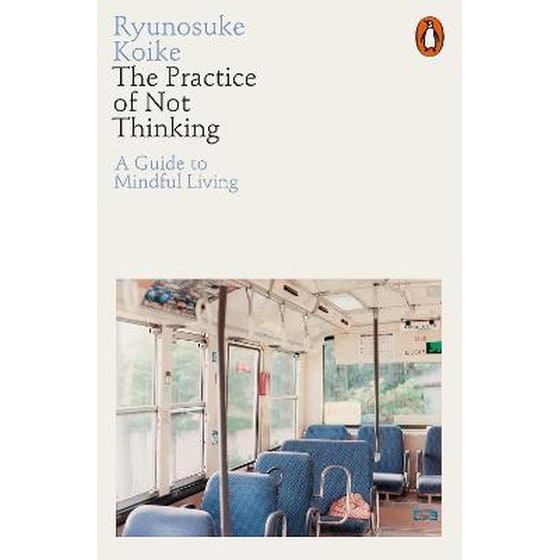 The Practice of Not Thinking image 0