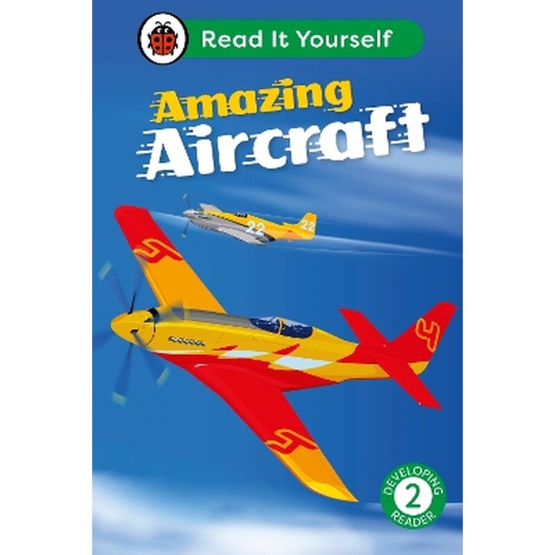 Amazing Aircraft: Read It Yourself - Level 2 Developing Reader