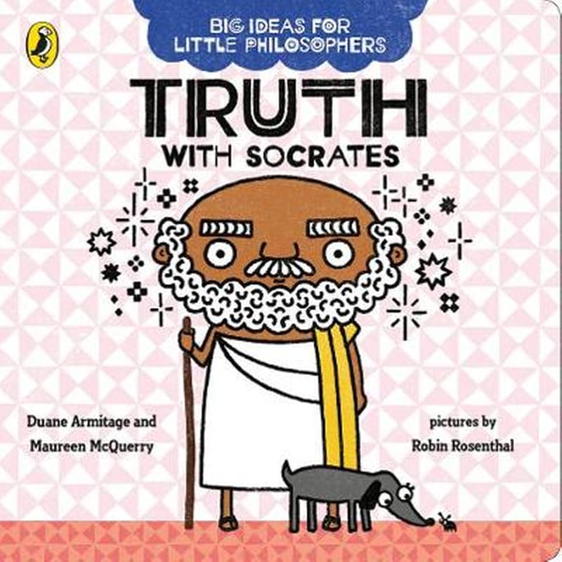 Big Ideas for Little Philosophers- Truth with Socrates