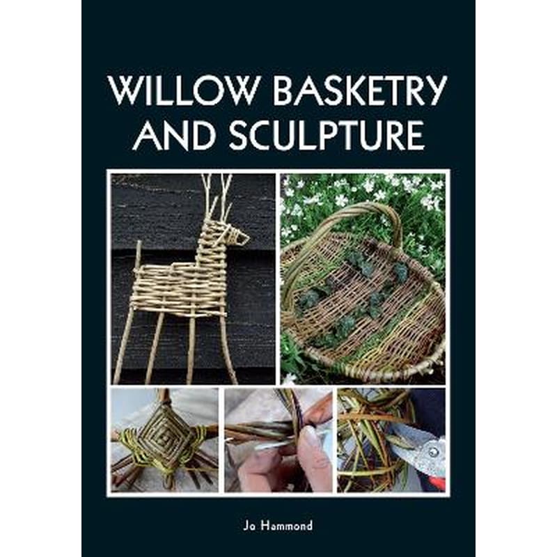 Willow Basketry and Sculpture