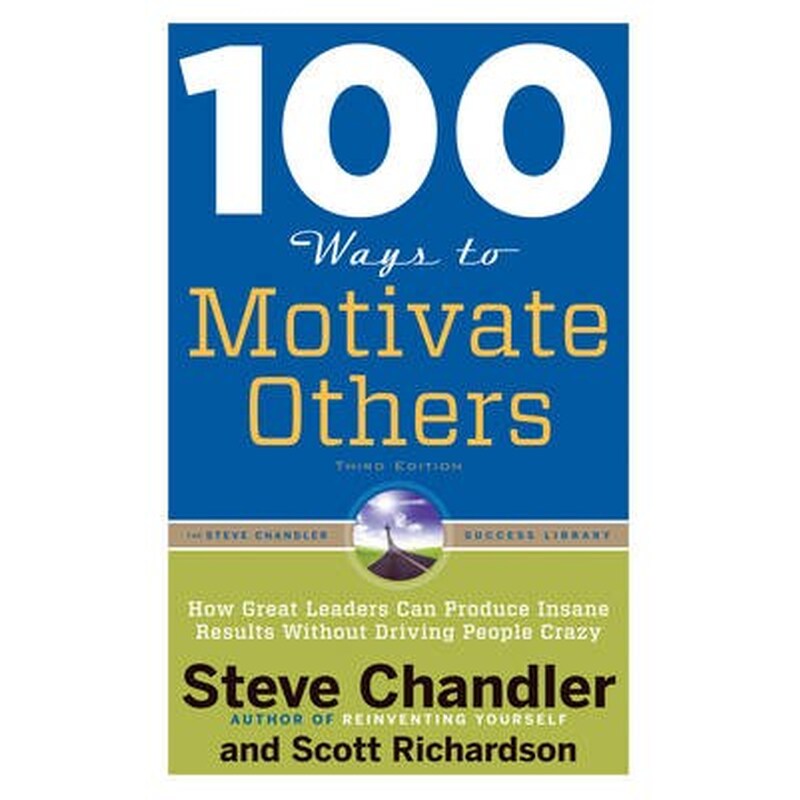 100 Ways to Motivate Others