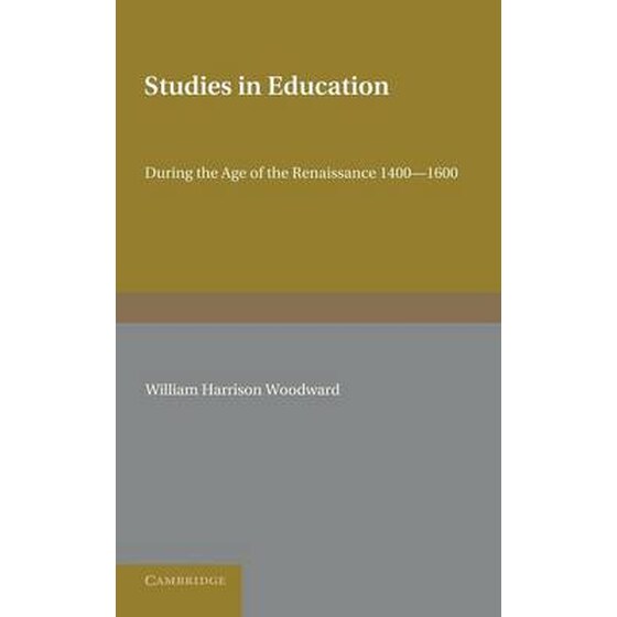 Contributions to the History of Education- Volume 2, During the Age of the Renaissance 1400-1600 Volume 2 During the Age of the Renaissance 1400-1600 image 0
