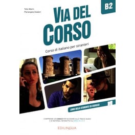 Via del Corso : Libro dello studente ed esercizi + codice i-d-e-e B2