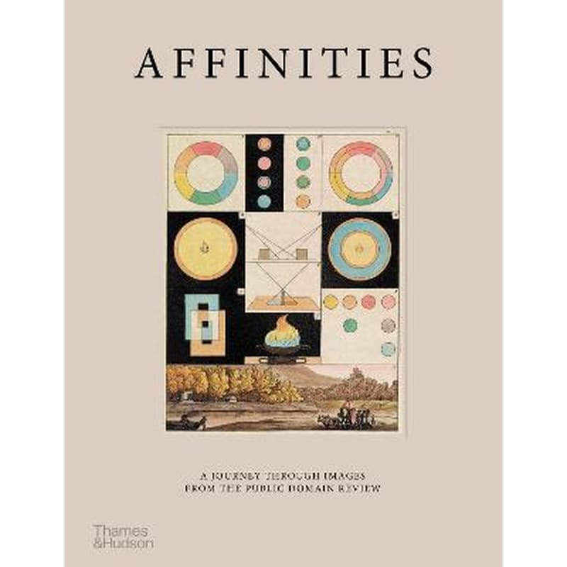 Affinities : A Journey Through Images from The Public Domain Review