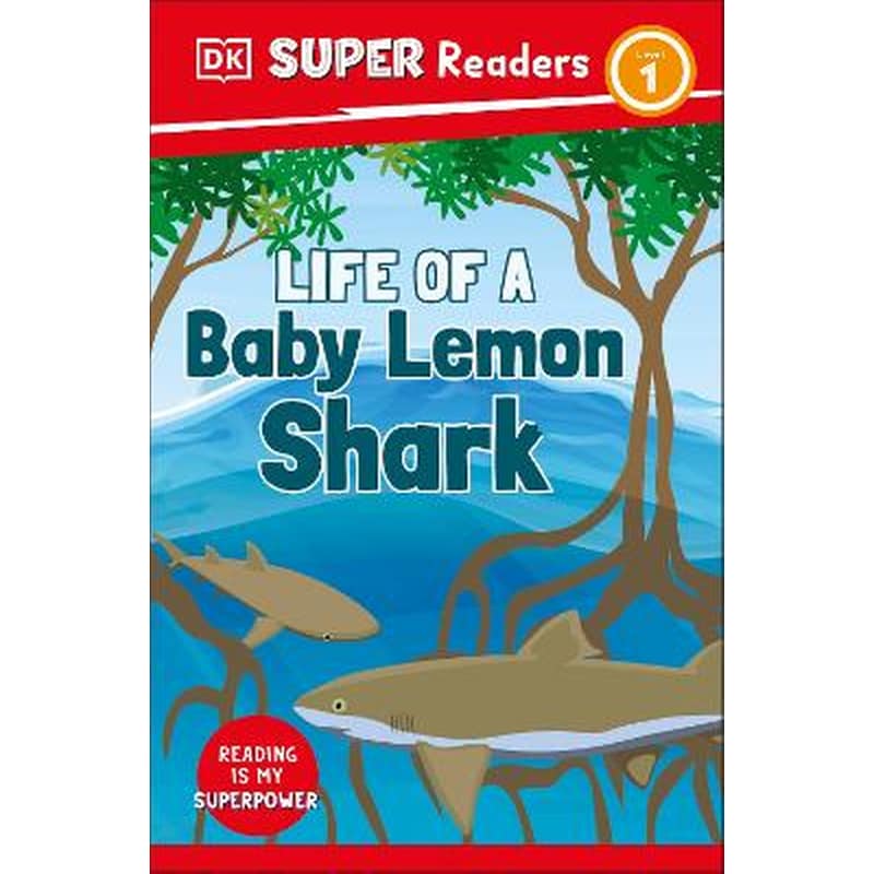 DK Super Readers Level 1 Life of a Baby Lemon Shark