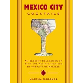 Mexico City Cocktails