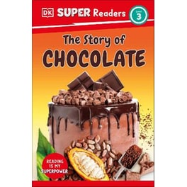 DK Super Readers Level 3 The Story of Chocolate