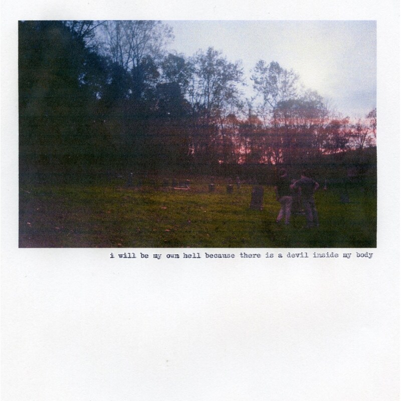 I Will Be My Own Hell Because There Is A Devil Inside My Body