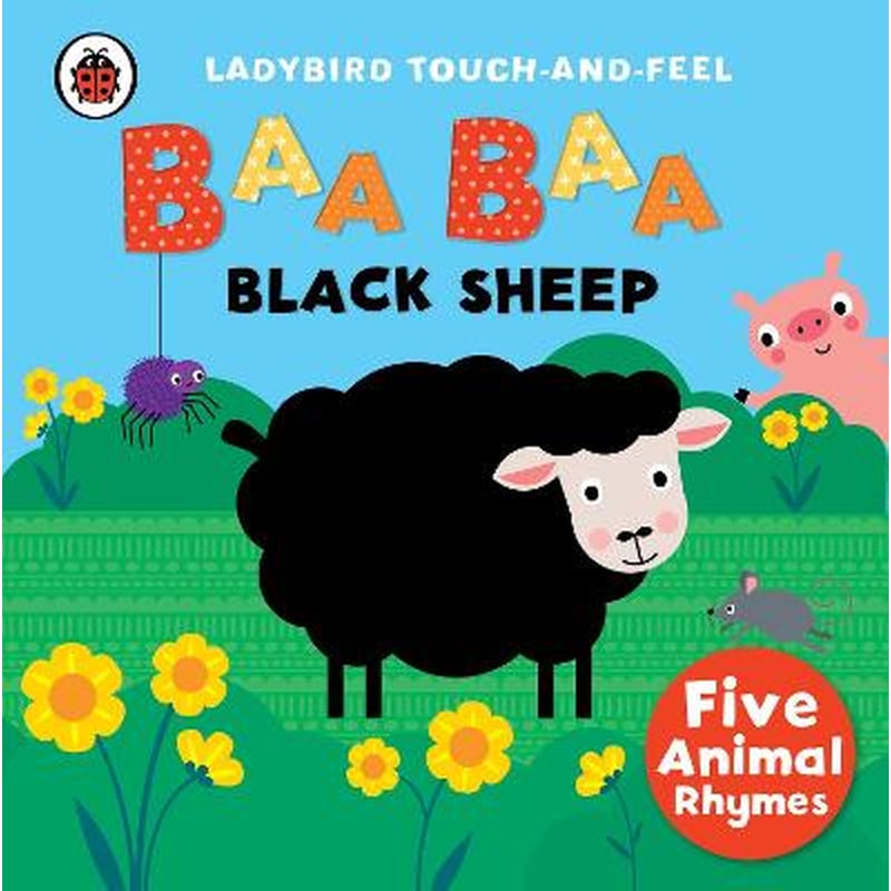 Baa, Baa, Black Sheep: Ladybird Touch and Feel Rhymes