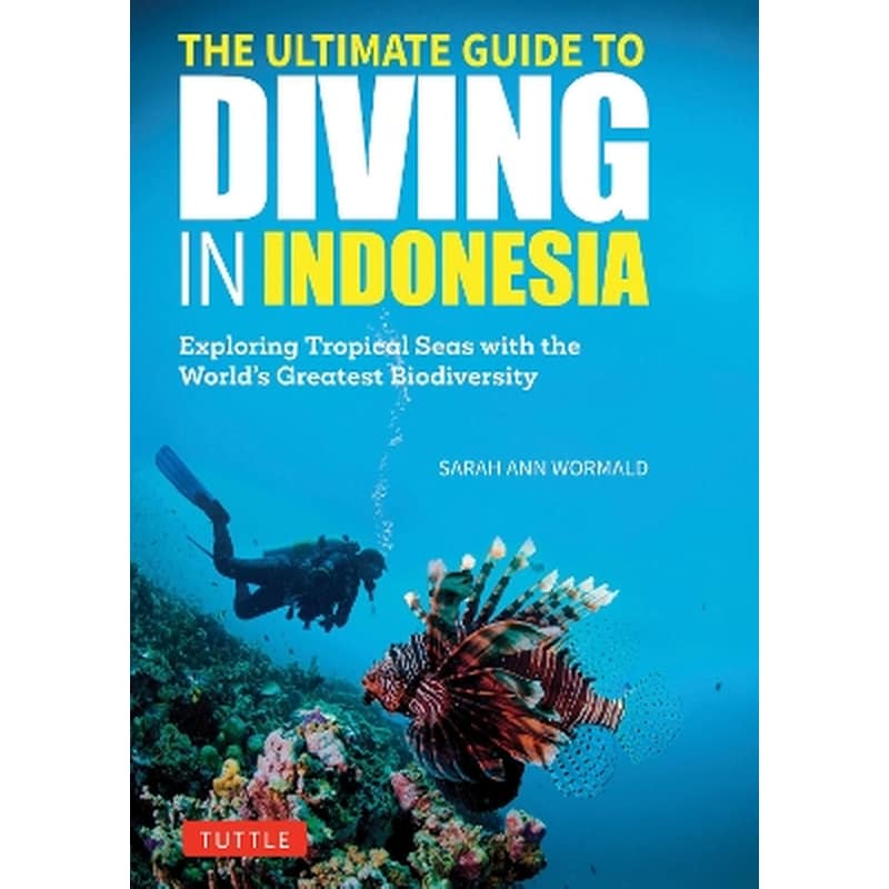 The Ultimate Guide to Diving in Indonesia