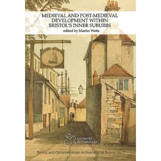 Medieval and Post-Medieval Development within Bristol's Inner Suburbs image 0