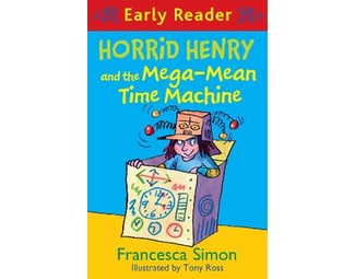 Horrid Henry Early Reader: Horrid Henry and the Mega-Mean Time Machine image 0