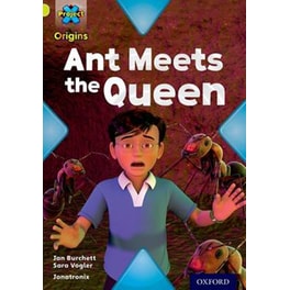 Project X Origins- Lime Book Band, Oxford Level 11- Underground- Ant Meets the Queen